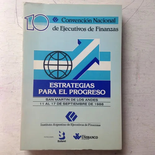 Libro usado en venta: 10 Convencion Nacional de Ejecutivos de Finanzas; editorial Instituto Argentino de Ejecutivos de Finanzas impreso en 1988.1
