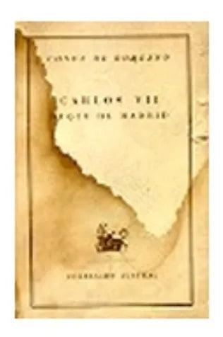Libro usado en venta: Carlos VII - Duque de madrid de Conde De Rodezno; editorial Espasa - Calpe impreso en 1948 realizamos envios a todo el mundo.1
