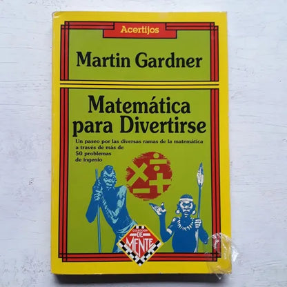 Libro usado en venta: Matematica para divertirse de Martin Gardner; editorial Ediciones de mente impreso en 2006 realizamos envios a todo el mundo.1