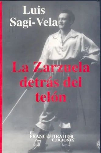 Libro usado en venta: La zarzuela detras del telon de Luis Sagi-Vela; editorial El francotirador impreso en 1998 realizamos envios a todo el mundo.1