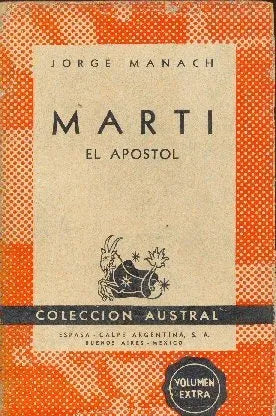 Libro usado en venta: Marti: El apostol de Jorge Mañach; editorial Espasa - Calpe impreso en 1942 realizamos envios a todo el mundo.1