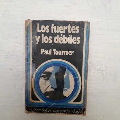 Libro usado en venta: Los fuertes y los debiles de Paul Tournier; editorial La aurora impreso en 1975 realizamos envios a todo el mundo.1