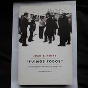 Libro usado en venta: "Fuimos todos" - Cronologia de un fracaso, 1976-1983 de Juan B. Yofre; editorial Sudamericana impreso en 2007.1