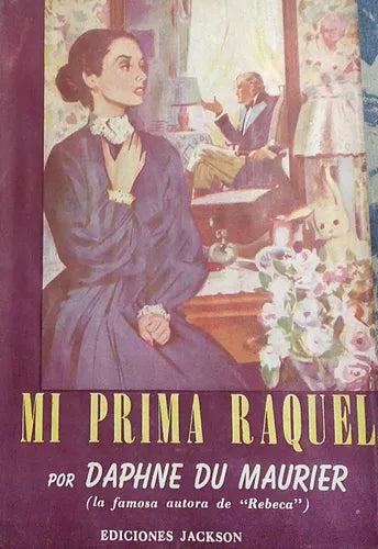 Libro usado en venta: Mi prima Raquel de Daphne Du Maurier; editorial Jackson impreso en 1952 realizamos envios a todo el mundo.1