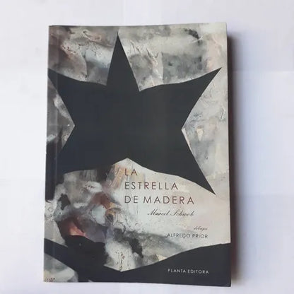 Libro usado en venta: La estrella de madera de Marcel Schwob; editorial Planta impreso en 2009 realizamos envios a todo el mundo.1