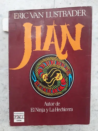 Libro usado en venta: Jian de Eric Van Lustbader; editorial Plaza & Janes impreso en 1987 realizamos envios a todo el mundo.1