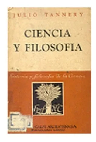 Libro usado en venta: Ciencia y Filosofia de Julio Tannery; editorial Espasa - Calpe impreso en 1946 realizamos envios a todo el mundo.1