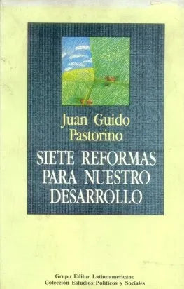 Libro usado en venta: Siete reformas para nuestro desarrollo de Juan Guido Pastorino; editorial Grupo Editor Latinoamericano impreso en 1992.1
