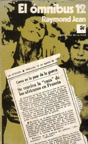Libro usado en venta: El omnibus 12 de Raymond Jean; editorial Ediciones de la Flor impreso en 1974 realizamos envios a todo el mundo.1
