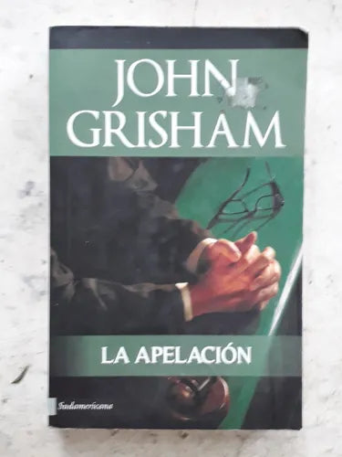 Libro usado en venta: La apelacion de John Grisham; editorial Sudamericana impreso en 2011 realizamos envios a todo el mundo.1