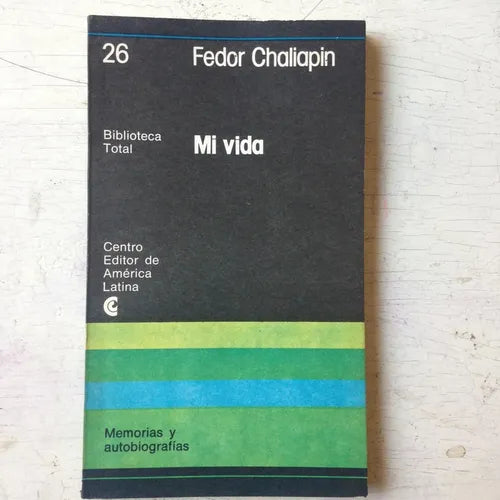 Libro usado en venta: Mi vida de Fedor Chaliapin; editorial Centro Editor de America Latina impreso en 1977 realizamos envios a todo el mundo.1