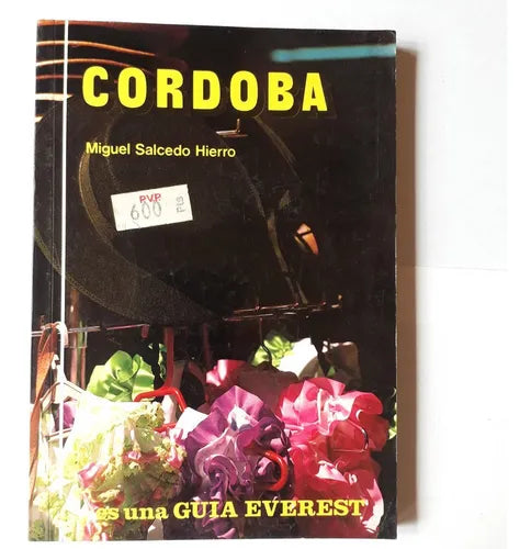Libro usado en venta: Cordoba de Miguel Salcedo Hierro; editorial Everest impreso en 1991 realizamos envios a todo el mundo.1