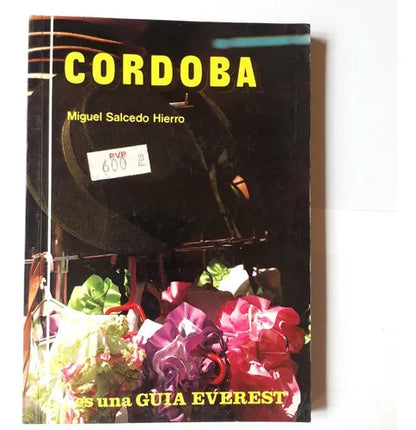 Libro usado en venta: Cordoba de Miguel Salcedo Hierro; editorial Everest impreso en 1991 realizamos envios a todo el mundo.1