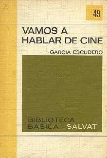 Libro usado en venta: Vamos a hablar de cine de Garcia Escudero; editorial Salvat impreso en 1970 realizamos envios a todo el mundo.1