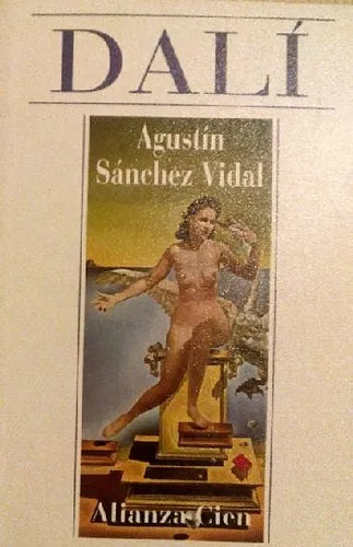 Libro usado en venta: Dali de Agustin Sanchez Vidal; editorial Alianza impreso en 1994 realizamos envios a todo el mundo.1