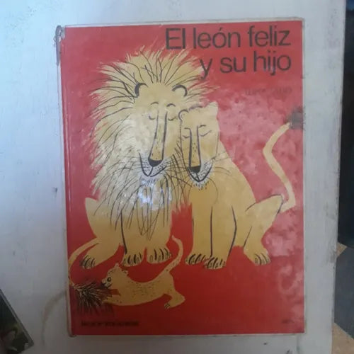 Libro usado en venta: El leon feliz y su hijo de Luisa Fatio; editorial Kapelusz impreso en 1975 realizamos envios a todo el mundo.1