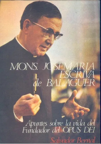 Libro usado en venta: Mons. Jose Maria Escriva de Balaguer: Apuntes sobre la vida del Fundador del Opus Dei de Salvador Bernal; Rialp impreso en 19771.1