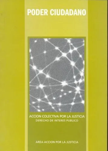 Libro usado en venta: Accion colectiva por la justicia; editorial Fundacion Poder Ciudadano impreso en 2004 realizamos envios a todo el mundo.1