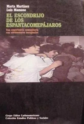 Libro usado en venta: El escondrijo de los espantacomepajaros de Marta Martinez - Luis Mamone; editorial Grupo Editor Latinoamericano impreso en 1991.1