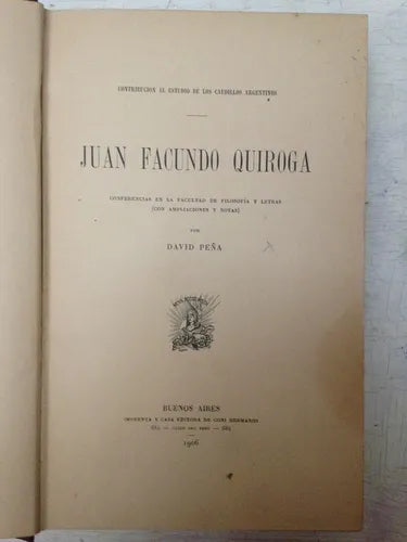 Libro usado en venta: Juan Facundo Quiroga de David Peña; editorial Coni Hermanos impreso en 1906 realizamos envios a todo el mundo.1