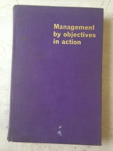 Libro usado en venta: Management by objectives in action de John W. Humble; editorial McGraw-Hill impreso en 1970 realizamos envios a todo el mundo.1