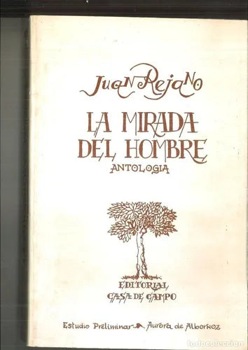 Libro usado en venta: La mirada del hombre de Juan Rejano; editorial Casa de Campo impreso en 1978 realizamos envios a todo el mundo.1