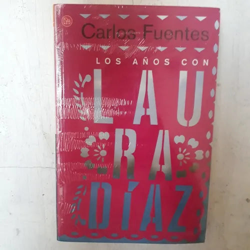 Libro usado en venta: Los a?os con Laura Diaz de Carlos Fuentes; editorial Punto de Lectura realizamos envios a todo el mundo.1
