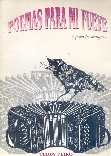 Libro usado en venta: Poemas para mi fueye y para los amigos de Teddy Peiro; Asociacion Amigos de la Academia Porteña del Lunardo impreso en 19981.1
