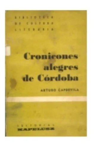 Libro usado en venta: Cronicones alegres de Cordoba de Arturo Capdevila; editorial Kapelusz impreso en 1965 realizamos envios a todo el mundo.1