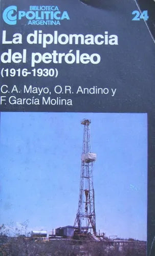 Libro usado en venta: La diplomacia del petroleo 1916 - 1930 de Mayo - Andino - Garcia Molina; Centro Editor de America Latina impreso en 19761.1
