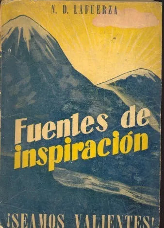 Libro usado en venta: Fuentes de inspiracion de N. D. Lafuerza; editorial Instituto Lafuerza impreso en 1945 realizamos envios a todo el mundo.1