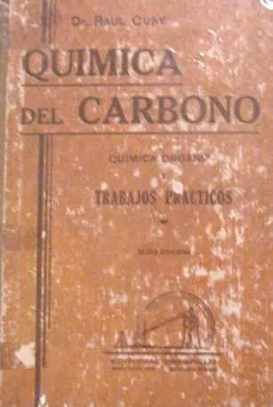 Libro usado en venta: Quimica del carbono de Raul Cury; editorial Crespillo impreso en 1960 realizamos envios a todo el mundo.1