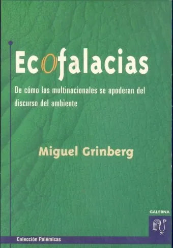 Libro usado en venta: Ecofalacias de Miguel Grinberg; editorial Galerna impreso en 2000 realizamos envios a todo el mundo.1