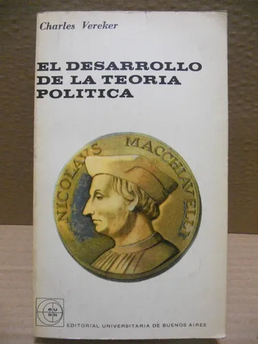 Libro usado en venta: El desarrollo de la teoria politica de Charles Vereker; editorial Eudeba impreso en 1961 realizamos envios a todo el mundo.1