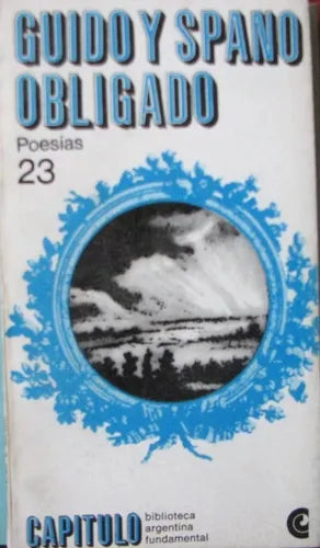 Libro usado en venta: Poesias de Carlos Guido y Spano - Rafael Obligado; editorial Centro Editor de America Latina impreso en 1968.1