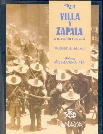 Libro usado en venta: Villa y Zapata la revolucion mexicana de Margarita de Orellana; editorial Anaya impreso en 1988 envios a todo el mundo.1