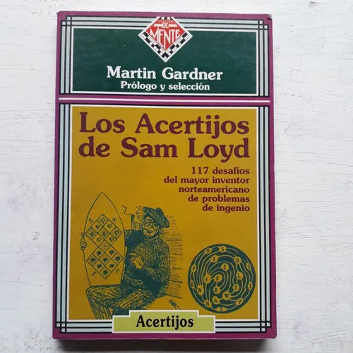 Libro usado en venta: Los acertijos de Sam Loyd de Martin Gardner; editorial Ediciones de mente impreso en 1992 realizamos envios a todo el mundo.1