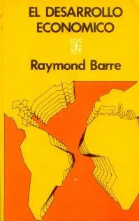 Libro usado en venta: El desarrollo economico de Raymond Barre; editorial Fondo de Cultura Economica impreso en 1973 realizamos envios a todo el mundo.1