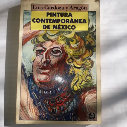 Libro usado en venta: Pintura contemporanea de Mexico de Luis Cardoza y Aragon; editorial Era impreso en 1988 realizamos envios a todo el mundo.1