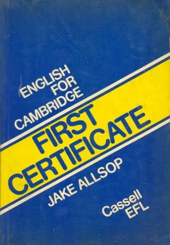 Libro usado en venta: English for Cambridge - First Certificate de Jake Allsop; editorial Cassell impreso en 1979 realizamos envios a todo el mundo.1