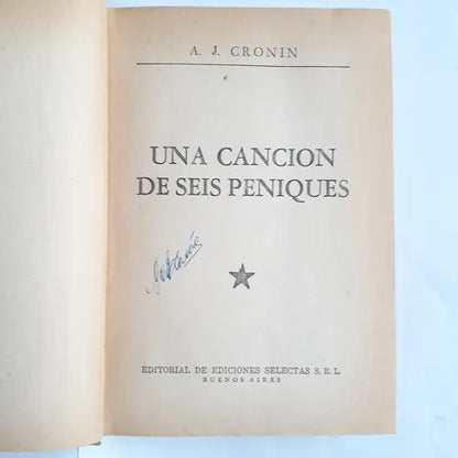 Libro usado en venta: Una cancion de seis peniques (Tapa gris) de Archibal J. Cronin; editorial Selectas impreso en 1965 envios a todo el mundo.1