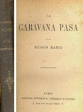 Libro usado en venta: La caravana pasa de Ruben Dario; editorial Garnier Hermanos impreso en 1902 realizamos envios a todo el mundo.1