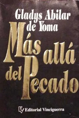 Libro usado en venta: Mas alla del pecado de Gladys Abilar de Yoma; editorial Vinciguerra impreso en 1993 realizamos envios a todo el mundo.1