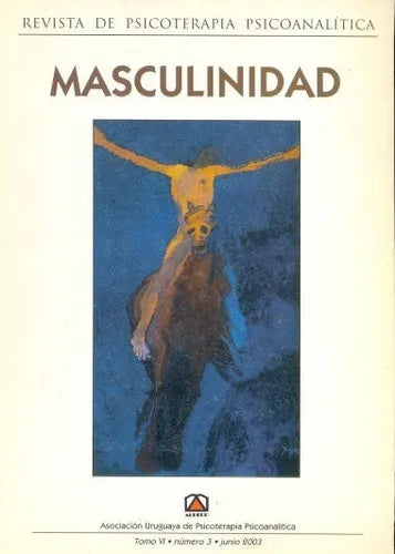 Libro usado en venta: Psicoterapia psicoanalitica - Masculinidad Tomo IV - N? 3 de Revista; editorial Trilce impreso en 2003 envios a todo el mundo.1