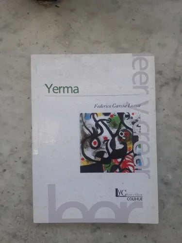 Libro usado en venta: Yerma de Federico Garcia Lorca; editorial Colihue impreso en 2005 realizamos envios a todo el mundo.1