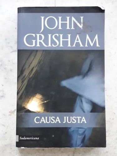 Libro usado en venta: Causa justa de John Grisham; editorial Sudamericana impreso en 2011 realizamos envios a todo el mundo.1