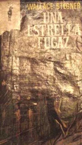 Libro usado en venta: Una estrella fugaz de Wallace Stegner; editorial Plaza & Janes impreso en 1964 realizamos envios a todo el mundo.1