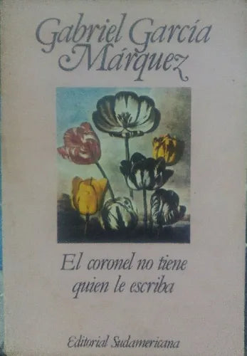 Libro usado en venta: El coronel no tiene quien le escriba de Gabriel Garcia Marquez; editorial Sudamericana impreso en 1986 envios a todo el mundo.1