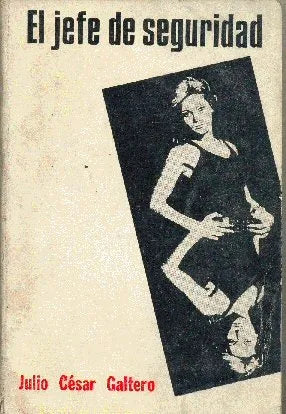 Libro usado en venta: El jefe de seguridad de Julio Cesar Galtero; editorial Castor y Pollux impreso en 1973 realizamos envios a todo el mundo.1