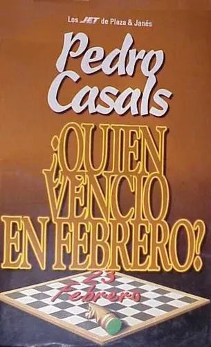 Libro usado en venta: Quien vencio en febrero? de Pedro Casals; editorial Plaza & Janes impreso en 1995 realizamos envios a todo el mundo.1